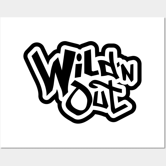 Wild N Out T-Shirt Wall Art by HipHopTees